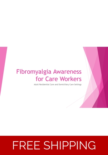 Health - Fibromyalgia Awareness Residential and Domiciliary Care Settings